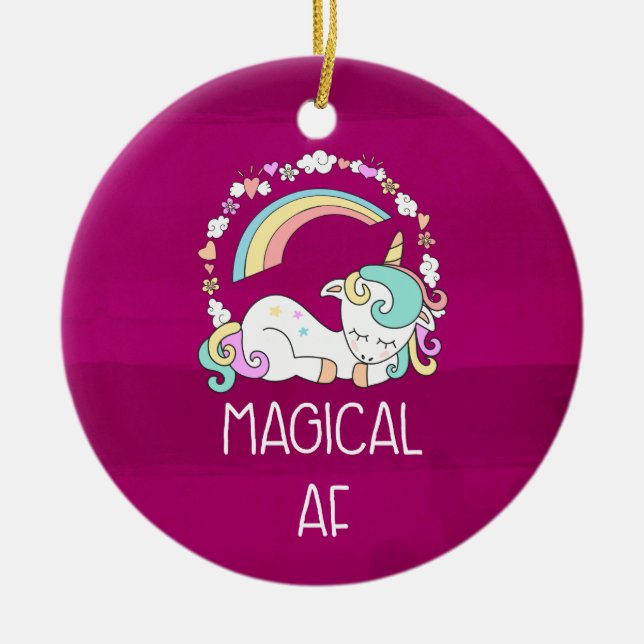 Funny Unicorn Saying Magical AF Ceramic Ornament (Front)