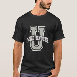 Funny UNIVERSITY of HARD KNOCKS College Entreprene T-Shirt