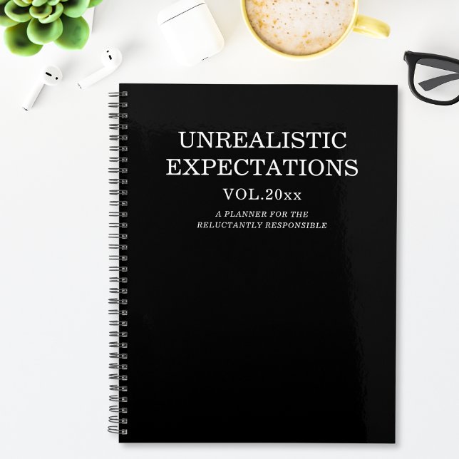 Funny Unrealistic Expectations Humourous Quote Planner (Creator Uploaded)