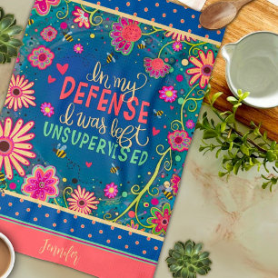 Funny Unsupervised Quote Floral Bees Name Tea Towel