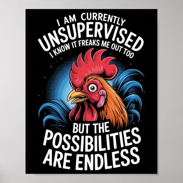 Funny Unsupervised Saying Crazy Rooster Possibilit Poster (Front)