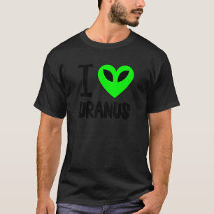 Funny Uranus Gag  Space Planet I Love Uranus T-Shirt