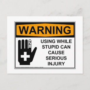 Funny Using While Stupid Postcard
