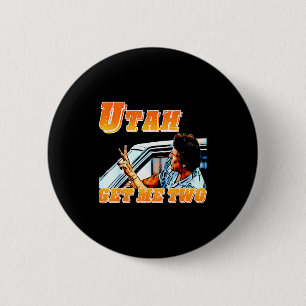 Funny Utah Get Me Two Vintage Quote Graphic 6 Cm Round Badge