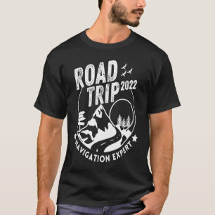 Funny Vacay Family Road Trip 2022 Navigation Exper T-Shirt