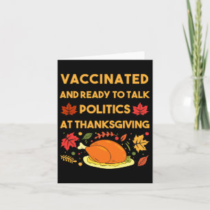Funny Vaccinated And Ready To Talk Politics At Tha Card