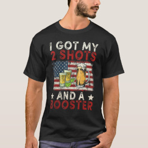 Funny Vaccination I Got My Two Shots And A Booster T-Shirt