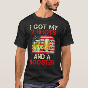 Funny Vaccination I Got My Two Shots And A Booster T-Shirt