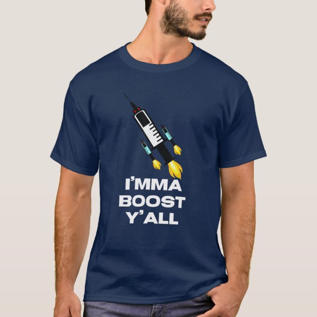 Funny Vaccine Booster Shot Immunisation I'mma Boos T-Shirt (Front)