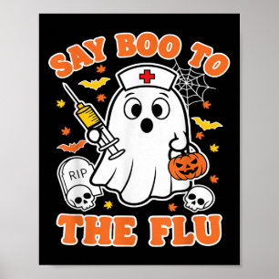 Funny Vaccine Say Boo To The Flu Ghost Nurse Hallo Poster