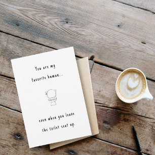 Funny valentine/anniversary toilet favorite human card