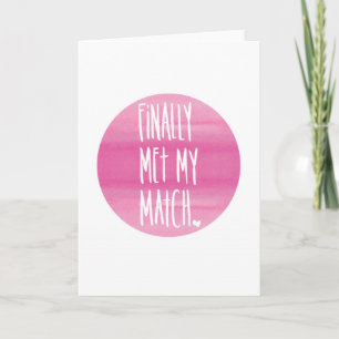 Funny Valentine Card - Tinder Finally Met My Match
