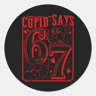 Funny Valentine Cupid Says Six Seven 67 Meme Men W Classic Round Sticker