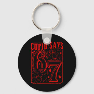 Funny Valentine Cupid Says Six Seven 67 Meme Men W Key Ring