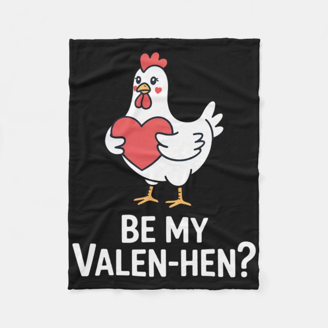 Funny Valentine Cute Chicken Lover Be My Valen Hen Fleece Blanket (Front)