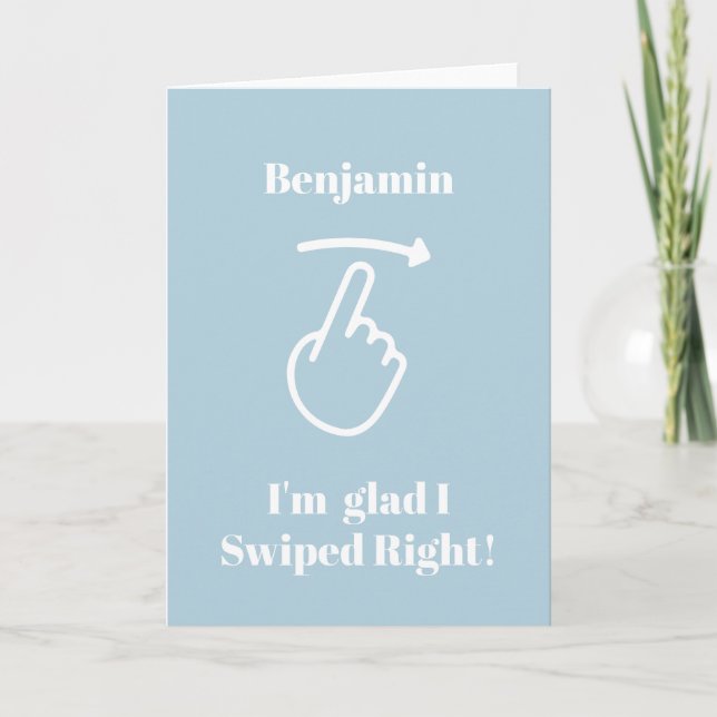 Funny Valentine Day Card I'm glad I swiped right (Front)