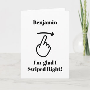 Funny Valentine Day Card I'm glad I swiped right
