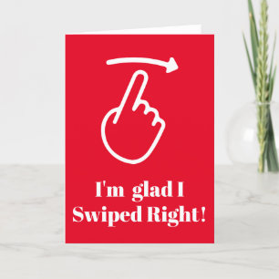 Funny Valentine Day Card I'm glad I swiped right