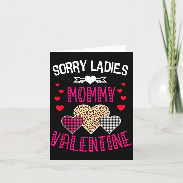 Funny Valentine Day Shirt Sorry Ladies Mommy Is My Card (Front)