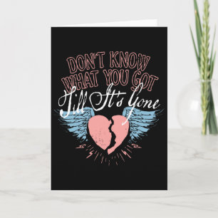 Funny Valentine Don't Know What You Got Till It's Card