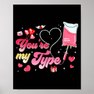 Funny Valentine Er Rn Nurse You're My Type Men Wom Poster