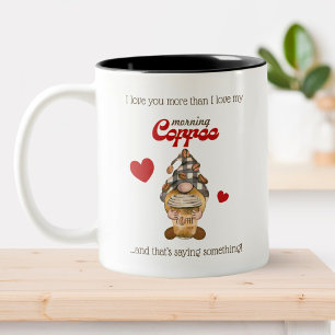 Funny Valentine Mug – Coffee Gnome Quote