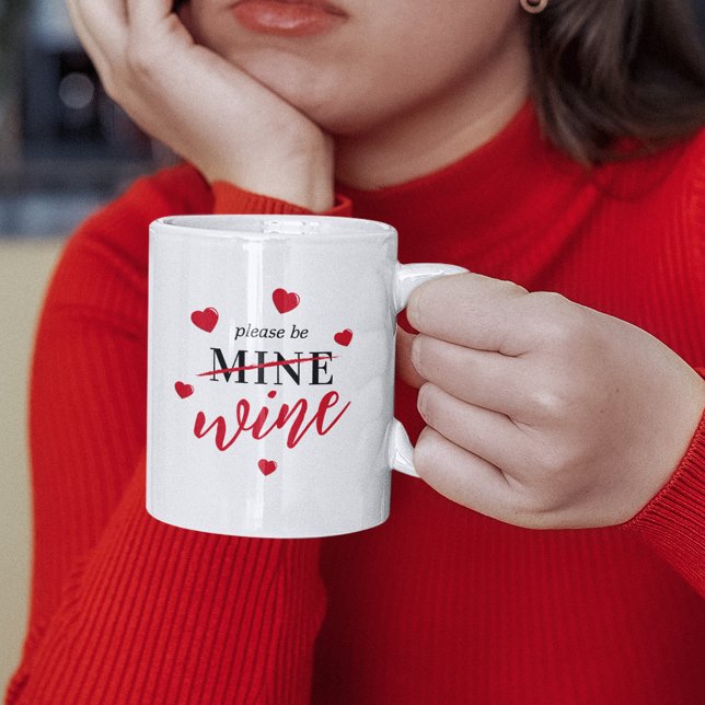 Funny Valentine Please Be Wine Coffee Mug (Creator Uploaded)