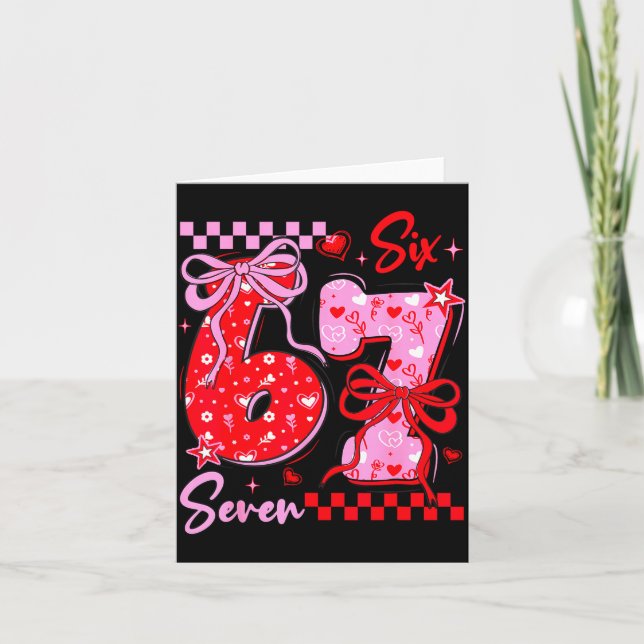 Funny Valentine’s Day 67 Meme 6 7 Valentine Bow He Card (Front)