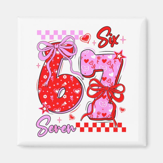 Funny Valentine S Day 67 Meme 6 7 Valentine Bow He Magnet (Front)