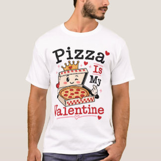 Funny Valentine Singles Pizza Is My Valentine Sarc T-Shirt