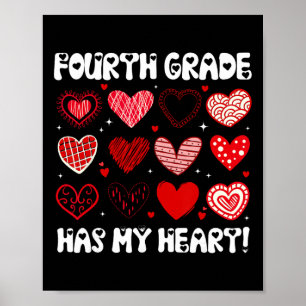 Funny Valentine Teacher Fourth Grade Has My Heart Poster
