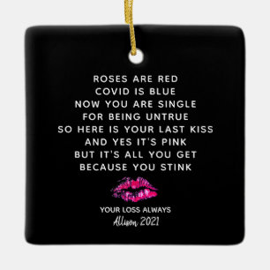 Funny Valentines Day 2021 Boyfriend Breakup Poem Ceramic Ornament