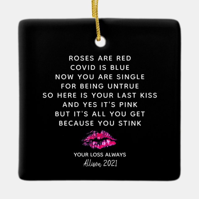 Funny Valentines Day 2021 Boyfriend Breakup Poem Ceramic Ornament (Front)