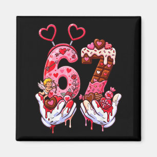 Funny Valentine's Day 67 Meme Hands Six Seven Cud  Magnet
