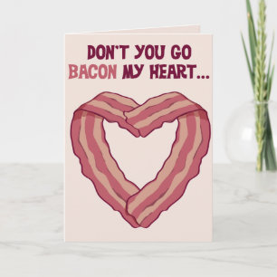 Funny Valentine's Day Bacon Card