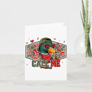 Funny Valentines Day Call Me Duck Hunting Men Wome Card