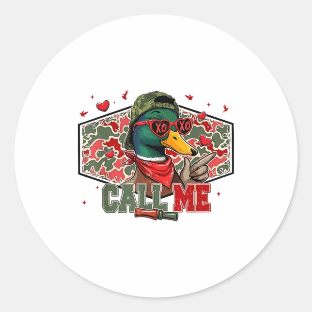 Funny Valentines Day Call Me Duck Hunting Men Wome Classic Round Sticker (Front)