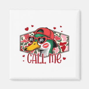 Funny Valentines Day Call Me Duck Hunting Men Wome Magnet