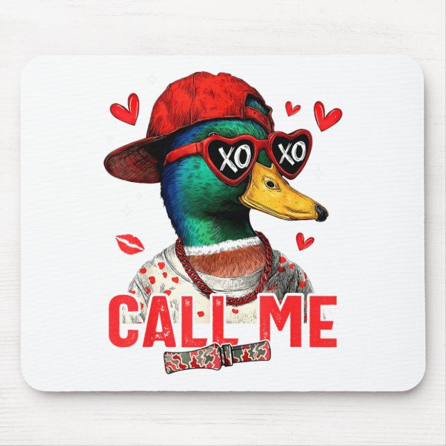Funny Valentines Day Call Me Duck Hunting Men Wome Mouse Pad (Front)