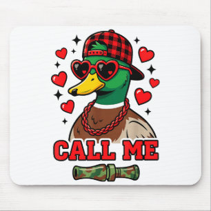 Funny Valentines Day Call Me Duck Hunting Men Wome Mouse Pad