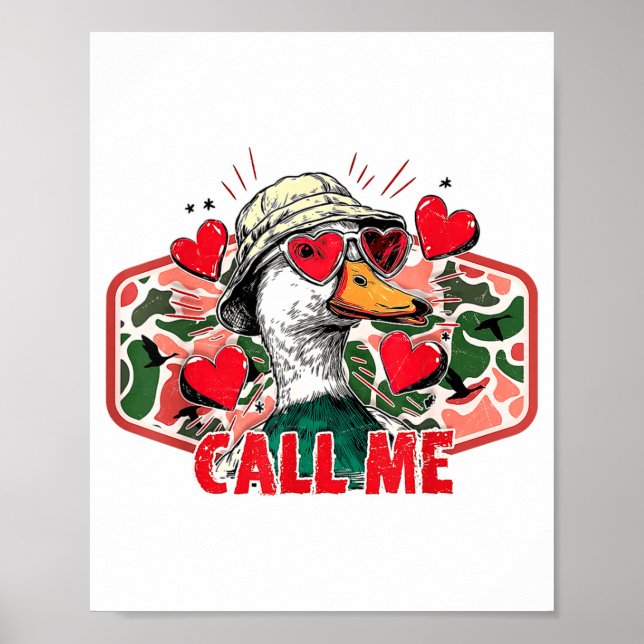 Funny Valentines Day Call Me Duck Hunting Men Wome Poster (Front)