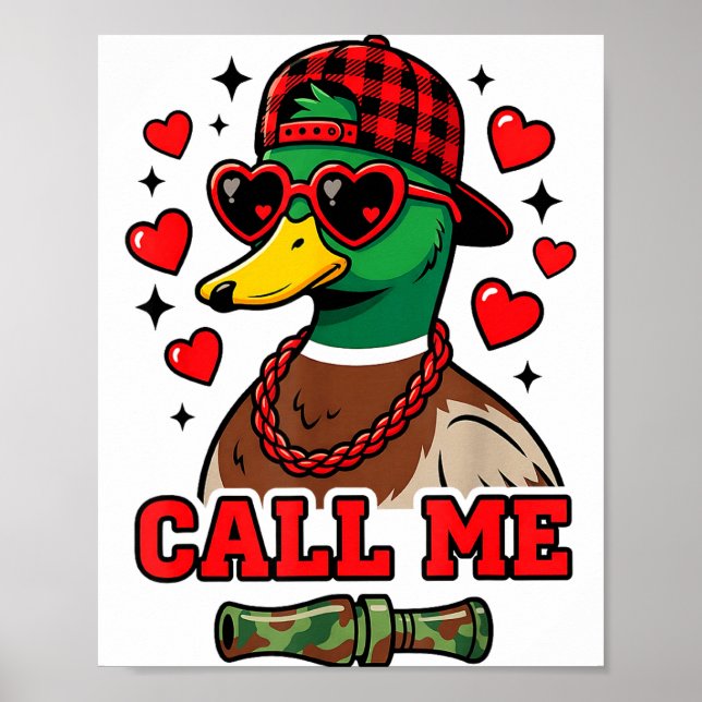Funny Valentines Day Call Me Duck Hunting Men Wome Poster (Front)