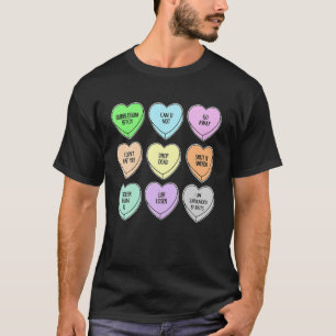 Funny Valentines Day Candy Heart Mens Womens Valen T-Shirt