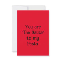 Funny Valentine's Day Card- Sauce to my Pasta