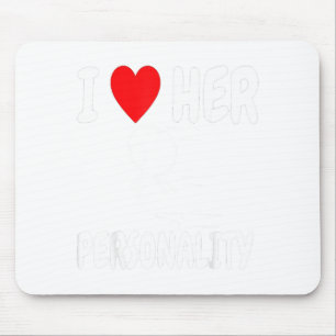 Funny Valentine's Day Couple Matching I Love Her I Mouse Pad