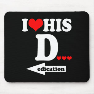 Funny Valentine's Day Couple Matching I Love His D Mouse Pad