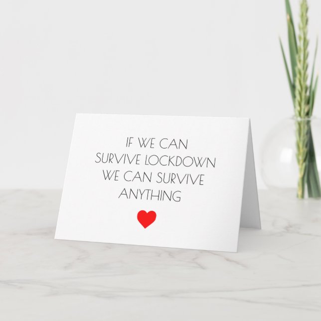 Funny Valentine's Day Covid Lockdown Survive Card (Front)