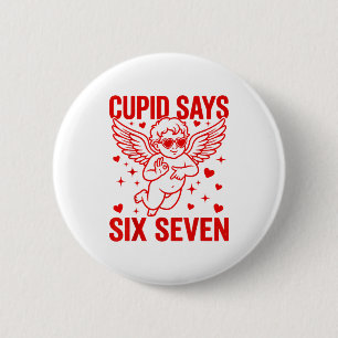 Funny Valentine's Day Cud Says Six Seven Meme Girl 6 Cm Round Badge