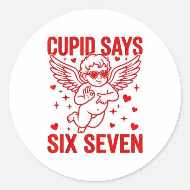 Funny Valentine's Day Cud Says Six Seven Meme Girl Classic Round Sticker (Front)