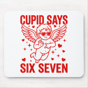 Funny Valentine's Day Cud Says Six Seven Meme Girl Mouse Pad